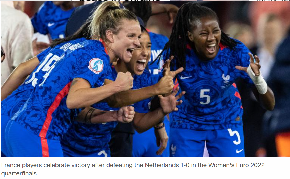 Women's Euro 2022: France finally breach Dutch defense to end quarterfinal curse