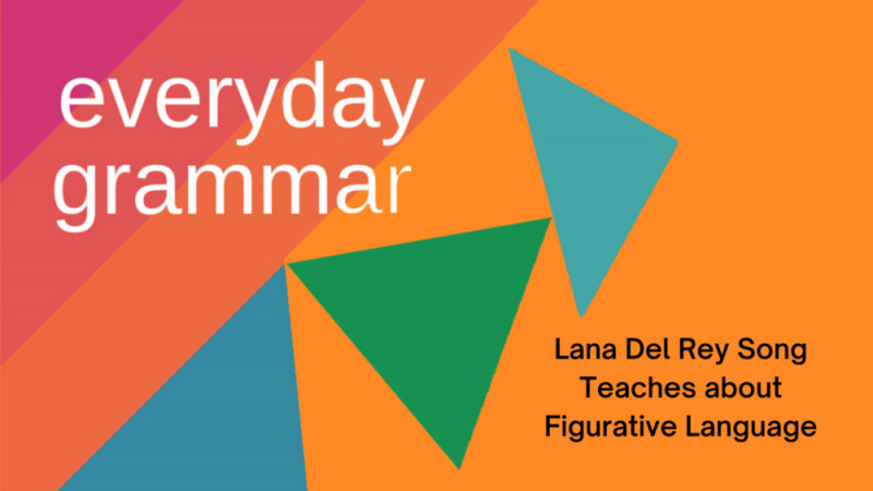 Lana Del Rey Song Teaches about Figurative Language