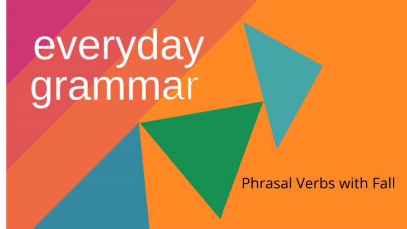 Phrasal Verbs with Fall 