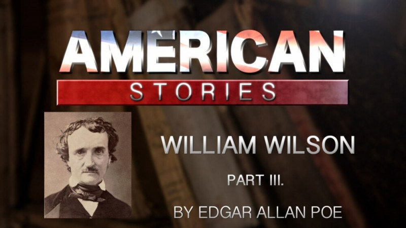 'William Wilson,' by Edgar Allan Poe, Part Three