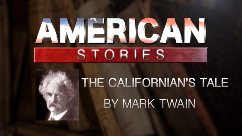 'The Californian's Tale,' by Mark Twain